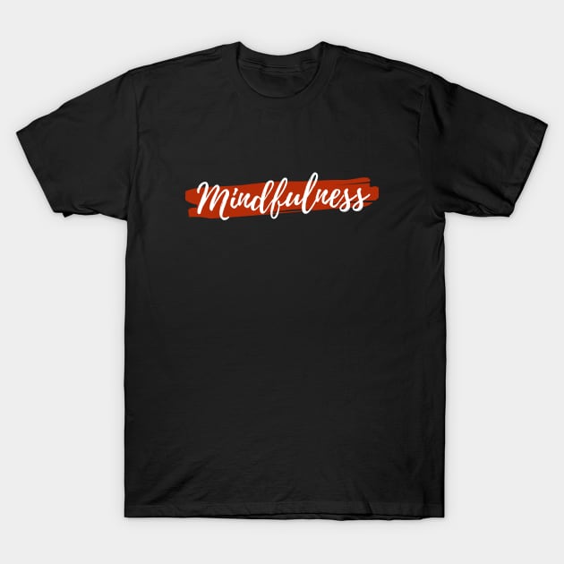 Mindfulness T-Shirt by Reaisha